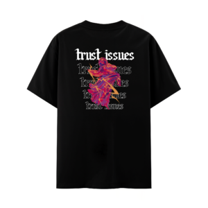 T-shirt TRUST ISSUES